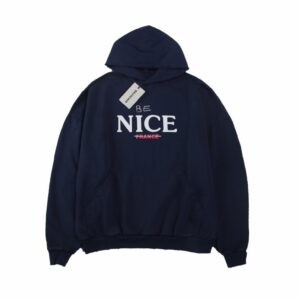 Balenciaga "Be Nice" Hoodie