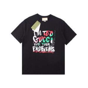Gucci 'I'm Too Gucci for Your Problems' T-Shirt - Black
